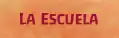 La Escuela